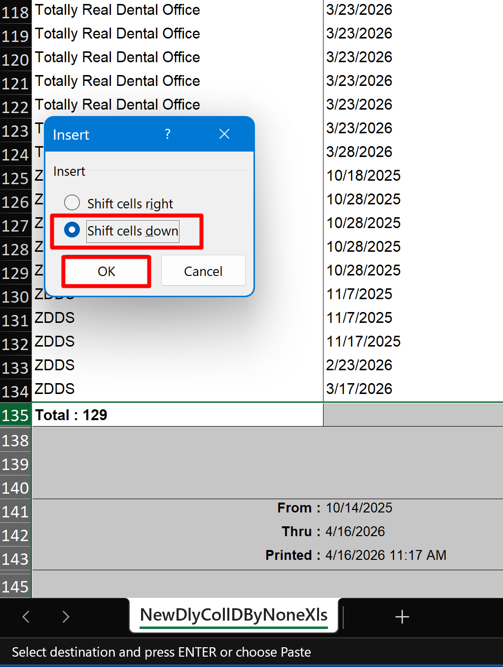 If you selected the correct option, you should now be able to see a window asking if you would like to Shift Cells right or down. Select "Shift cells down" and then press OK.